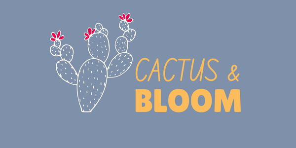 Cactus & Bloom 